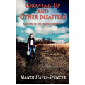 Growing Up and Other Disasters: Book One of The Crantz Chronicles - Paperback