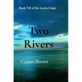 Two Rivers: Book VII of the Locket Saga: Two Rivers - Paperback