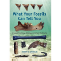 What Your Fossils Can Tell You: Vertebrate Morphology, Pathology, and Cultural Modification - Paperback