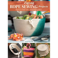 Zigzag Rope Sewing Projects: 16 Home Accessories to Make with a Simple Stitch - Paperback