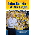 John Beilein at Michigan: A Basketball Revival - Paperback