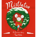 Mistletoe: A Christmas Story - Hardcover