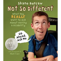 Not So Different: What You Really Want to Ask about Having a Disability - Hardcover