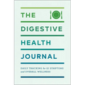 The Digestive Health Journal: Daily Tracking for GI Symptoms and Overall Wellness - Paperback