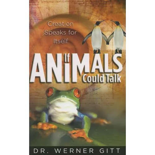 If Animals Could Talk: Creation Speaks for Itself - Paperback