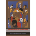 The Priority of Democracy: Political Consequences of Pragmatism - Paperback