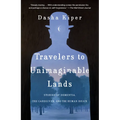 Travelers to Unimaginable Lands: Stories of Dementia, the Caregiver, and the Human Brain - Paperback