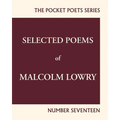 Selected Poems of Malcolm Lowry: City Lights Pocket Poets Number 17 - Paperback