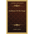 Traditions Of The Osage - Hardcover