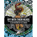 Off with Their Heads: An Antifascist Coloring Book for Adults of All Ages - Paperback