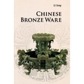Chinese Bronze Ware - Paperback