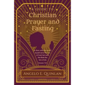 Christian Prayer and Fasting: Prayer and Fasting - Paperback