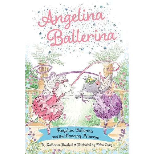 Angelina Ballerina and the Dancing Princess - Hardcover