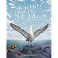Waverly Braves the Breeze: The Story of a Galapagos Albatross (Friendship Books for Kids, Kids Book about Fear) - Hardcover