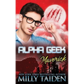 Alpha Geek: Maverick - Paperback