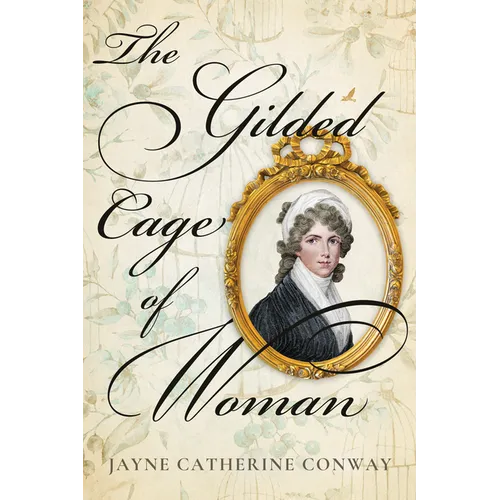 The Gilded Cage of Woman - Hardcover