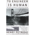 To Engineer is Human: The Role of Failure in Successful Design - Paperback