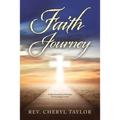 Faith Journey: A Devotional for Christians Overcoming Cancer - Paperback