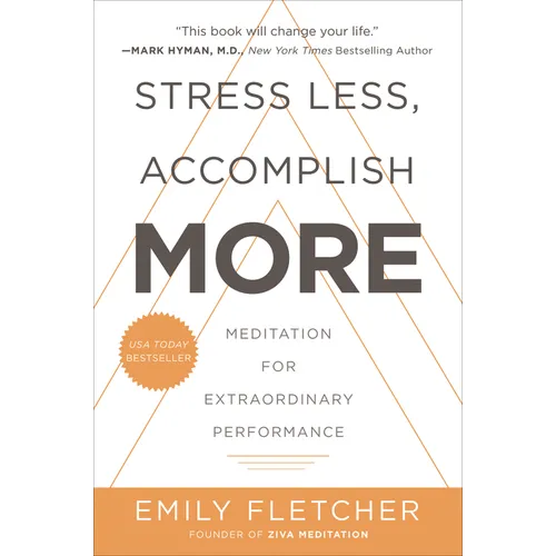Stress Less, Accomplish More: Meditation for Extraordinary Performance - Paperback