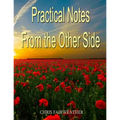 Practical Notes from the Other Side: Helpful Information for When I'm Gone - Paperback