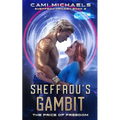 Sheffrou's Gambit: The Price of Freedom - Paperback