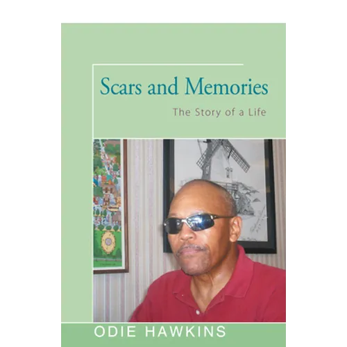 Scars and Memories: The Story of a Life - Paperback