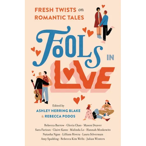Fools in Love: Fresh Twists on Romantic Tales - Hardcover