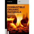 Combustible Organic Materials: Determination and Prediction of Combustion Properties - Paperback