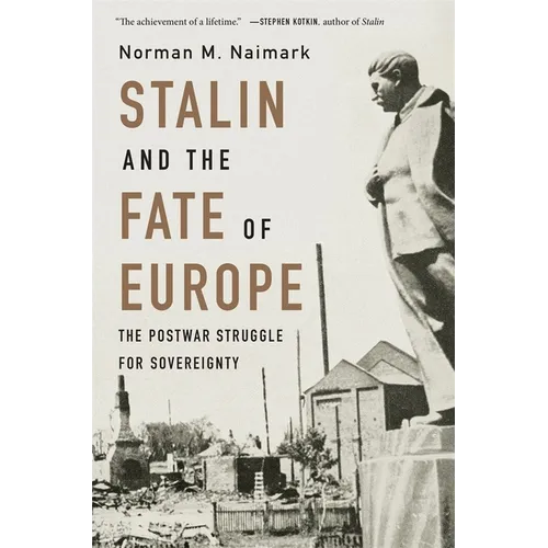 Stalin and the Fate of Europe: The Postwar Struggle for Sovereignty - Paperback