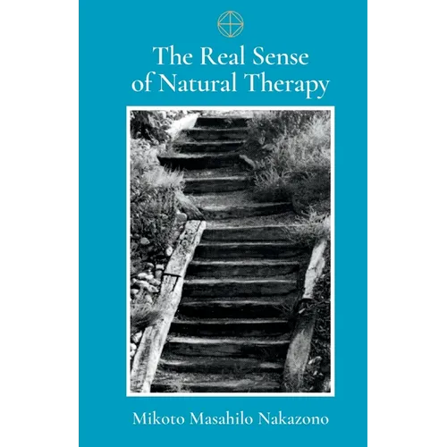 The Real Sense of Natural Therapy - Paperback
