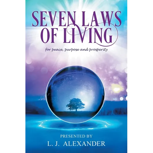 Seven Laws of Living for peace, purpose and prosperity - Paperback