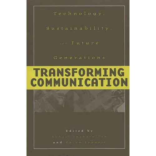 Transforming Communication: Technology, Sustainability, and Future Generations - Paperback