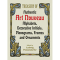 Treasury of Authentic Art Nouveau: Alphabets, Decorative Initials, Monograms, Frames and Ornaments - Paperback