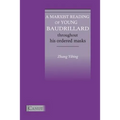 A Marxist Reading of Young Baudrillard. Throughout His Ordered Masks - Paperback