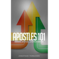 Apostles 101: Emerging Apostles & Apostolic Centers - Paperback