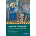 Medieval Domesticity: Home, Housing and Household in Medieval England - Paperback