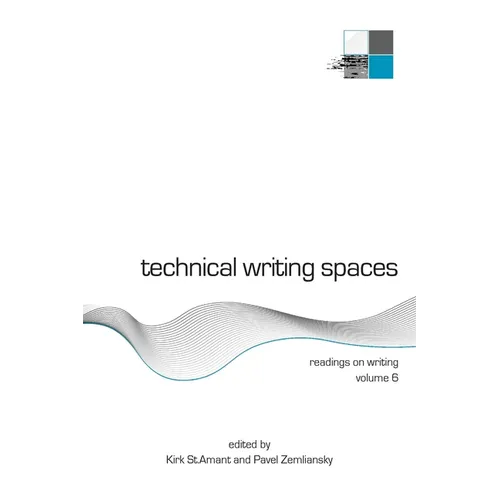 Technical Writing Spaces: Readings on Writing Volume 6 - Paperback