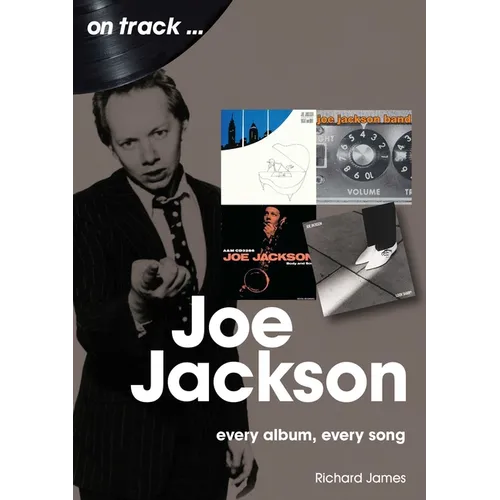 Joe Jackson: Every Album Every Song - Paperback