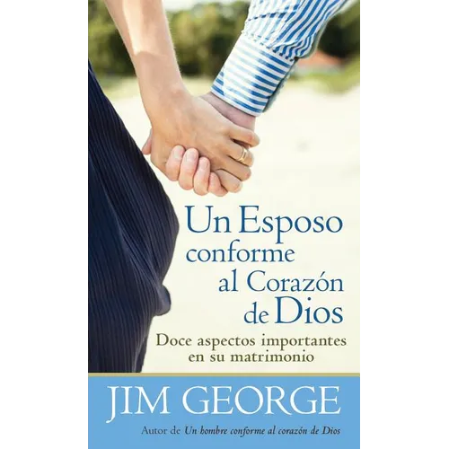 Un Esposo Conforme Al Corazón de Dios = A Husband After God's Heart - Paperback