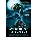 The Averoigne Legacy: Tribute Tales in the World of Clark Ashton Smith - Paperback