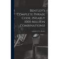 Bentley's Complete Phrase Code, (nearly 1000 Million Combinations) - Hardcover