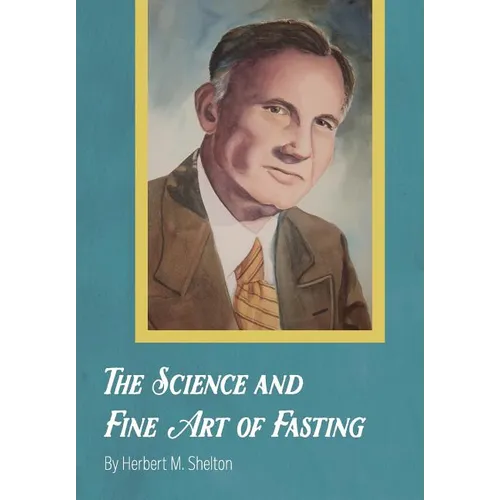 The Science and Fine Art of Fasting - Hardcover