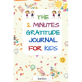 The 2 Minutes Gratitude Journal for kids - Paperback