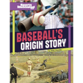 Baseball's Origin Story - Library Binding