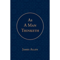 As a Man Thinketh - Paperback