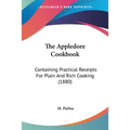The Appledore Cookbook: Containing Practical Receipts For Plain And Rich Cooking (1880) - Paperback