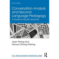 Conversation Analysis and Second Language Pedagogy: A Guide for Esl/EFL Teachers - Paperback