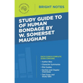 Study Guide to Of Human Bondage by W Somerset Maugham - Paperback