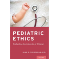 Pediatric Ethics: Protecting the Interests of Children - Paperback