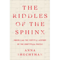 The Riddles of the Sphinx: Inheriting the Feminist History of the Crossword Puzzle - Hardcover